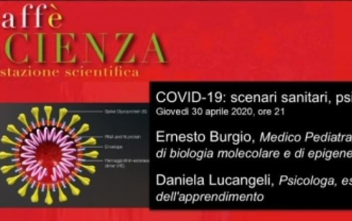 Caffè Scienza Web  Covid-19: scenari sanitari, psicologici e sociali - 30 Aprile 2020 