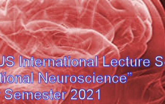 ERASMUS International Lecture Series “Translational Neuroscience” – Summer Semester 2021