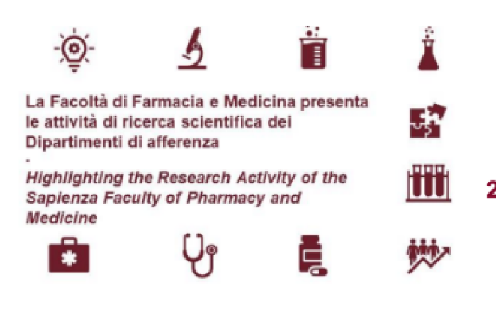 La Facoltà di Farmacia e Medicina presenta le attività di ricerca scientifica dei Dipartimenti di afferenza. Highlighting the Research Activity of the Sapienza Faculty of Pharmacy and Medicine" Aula Magna del Rettorato - 22 e 23 Febbraio 2023