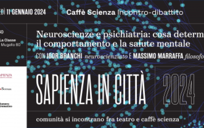  CAFFE' SCIENZA: Neuroscienze e Psichiatria: cosa determina il comportamento e la salute mentale - 11 Gennaio 2024